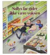 Forlaget Carlsen Bok - Sallys far gider ikke vÃ¦re vokse - Danska